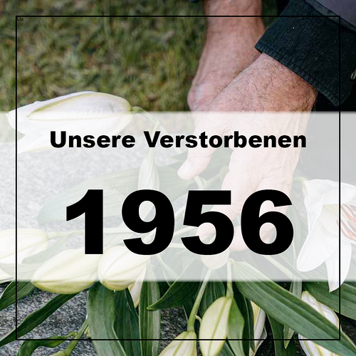 Verstorbene in unserer Pfarre 1956